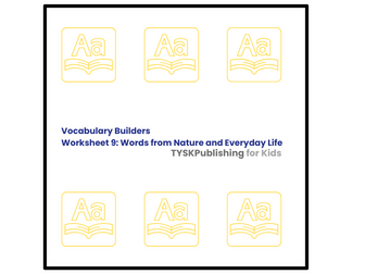 Vocabulary Builders Worksheet 9: Words from Nature and Everyday Life