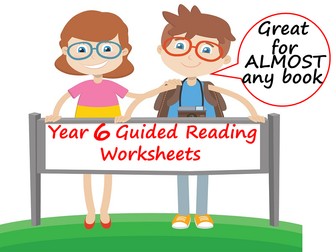 Year 6 Guided Reading Worksheets - Can be used with any reading scheme.