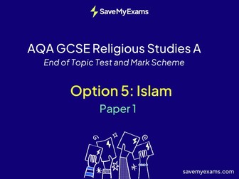 *FREE* AQA GCSE Religious Studies A Option 5 Islam: End of Topic Test and Mark Scheme