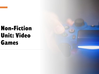 KS3 Non-Fiction Unit: Video Games