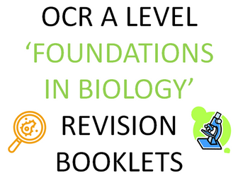 OCR A Level Foundations in Biology Revision Booklets