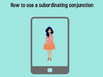 How to use a Subordinating Conjunction