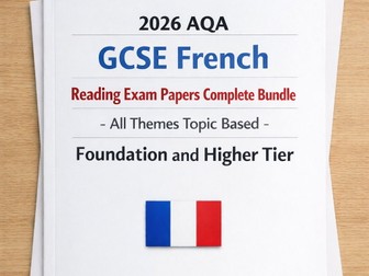 2026 AQA GCSE French Reading Exam Papers Bundle - All Themes Topic Based (Foundation and Higher Tier)