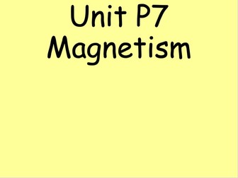 P7—MAGNETISM-UNIT-9-LESSONS.PPT