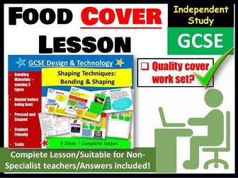 KS3/GCSE DT Cover Work /Cover Lesson - Bending and Shaping