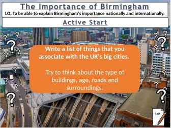 The Importance of Birmingham (GCSE) (AQA Urban Issues and Challenges)
