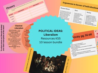 Political Ideas: Liberalism Edexcel Politics A-Level WHOLE UNIT OF WORK