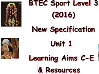 BTEC Sport Level 3 (2016) New Specification Unit 1 Learning Aims C, D & E and resources