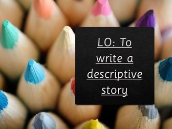 To write a descriptive story PPT