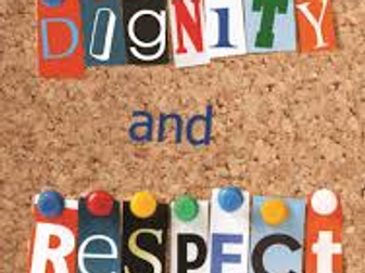 Health and Social Care- Dignity and Respect