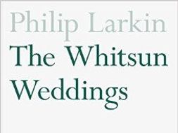 Philip Larkin The Whitsun Weddings 11 Annotated Poems