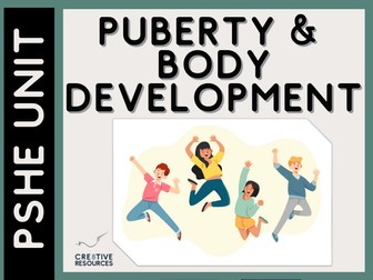 Puberty & Body Development - PSHE Unit