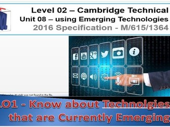 Cambridge Technicals - L2 - ICT - Unit 08 - Using emerging technologies - Delivery Materials