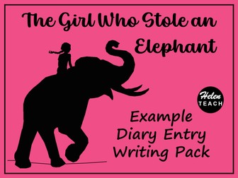 The Girl Who Stole an Elephant Diary Entry WAGOLL Pack