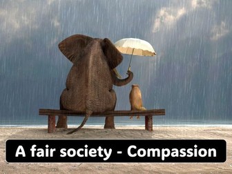 A fair society - Compassion
