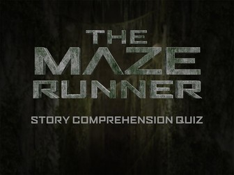 Story Comprehension Quiz for The Maze Runner