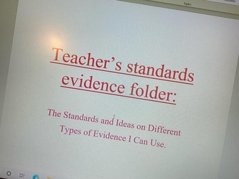Ideas for evidencing teacher standards.
