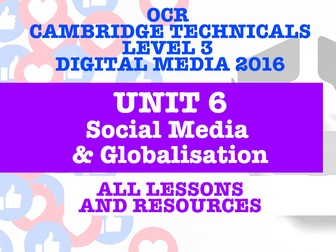 OCR CAMBRIDGE TECHNICALS IN DIGITAL MEDIA LEVEL 3 - UNIT 6 SOCIAL MEDIA & GLOBALISATION