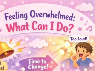 Feeling Overwhelmed - What can I do?! (Classroom Poster)