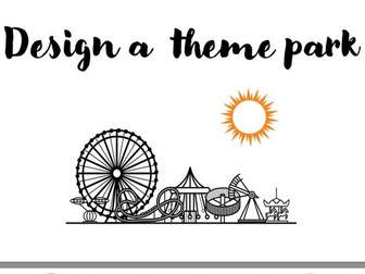 Design a theme park project - ideal for after SATs