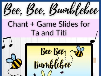 Bee Bee Bumblebee // Chant for Crotchet + Quavers Lesson with Game