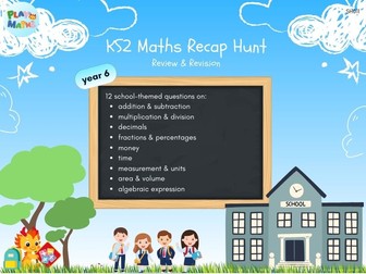 KS2 Maths Recap Hunt - Year 6 Review / Revision