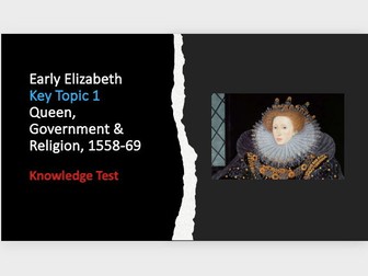 Early Elizabeth Key Topic 1 Knowledge Test
