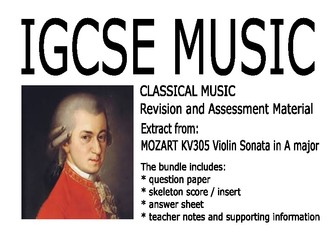 IGCSE Music - Classical music - Sonata form - Mozart KV305 - Bundle