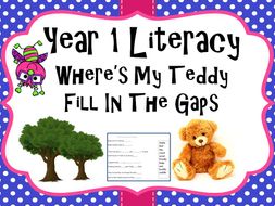Year 1 Literacy - 'Where's my teddy' Fill in the gaps