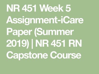 NR 451 Week 5 assignment ICARE paper