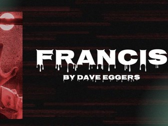 Short Story - Francis by Dave Eggers