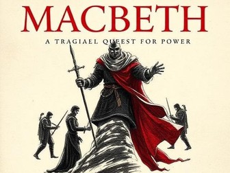 MACBETH: A TRAGIC QUEST FOR POWER