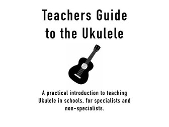 Teachers Guide to the Ukulele