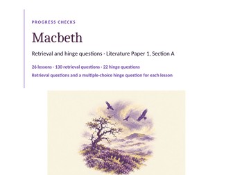 Macbeth progress checks: retrieval and hinge questions for every lesson, with answers