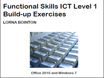 Functional Skills ICT Level 1 Build-Up Exercises Office 2010