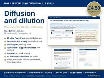 Edexcel IGCSE Chemistry Unit 1 – Principles of Chemistry: Lesson 2, Diffusion and Dilution
