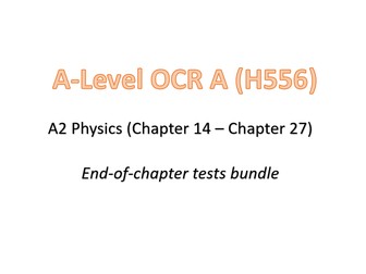 A-Level Physics OCR A: A2 Tests