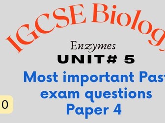 IGCSE Biology (0610) Unit enzymes topical questions Paper#4