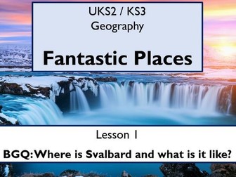 KS2 KS3 Geography Unit - Fantastic Places