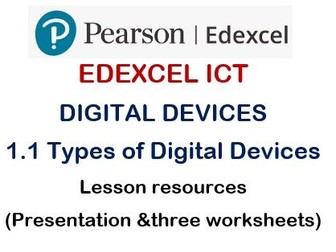 Edexcel ICT: Digital Devices Types