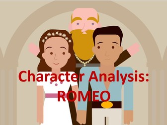 Character Analysis Romeo - Romeo and Juliet