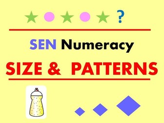 SEN Numeracy - SIZE & PATTERNS