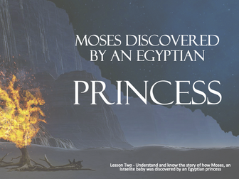 MOSES - Discovered by Egyptian Princess - Lesson 2  - 50+Mins