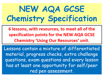 NEW GCSE Chemistry - 'Using our Resources' lessons