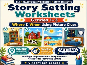 Story Setting Worksheets Grades 1–3 | Where & When Picture Clues & Story Elements