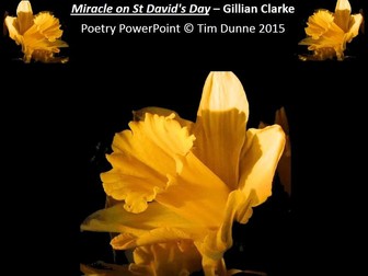 'Miracle on St David's Day' – Gillian Clarke. Presentation PowerPoint and Work Booklet