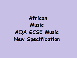 GCSE Music AQA New Specification African Drumming