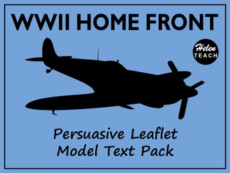 WW2 Home Front Persuasive Leaflet Model Text Pack