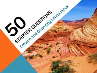 50 Starter Questions: Erosion and Changing Landscapes
