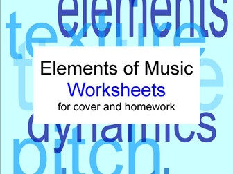The Elements of Music - 1 factsheet and 2 worksheets